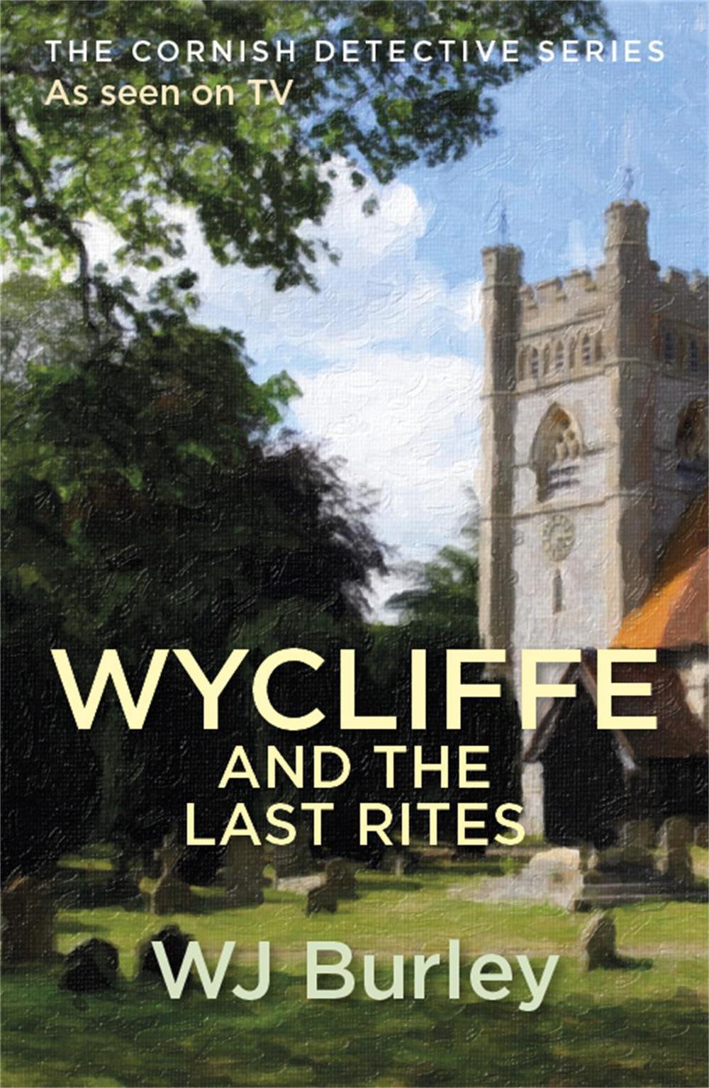 Wycliffe And The Last Rites by W.J. Burley - ISBN: 9781409174691