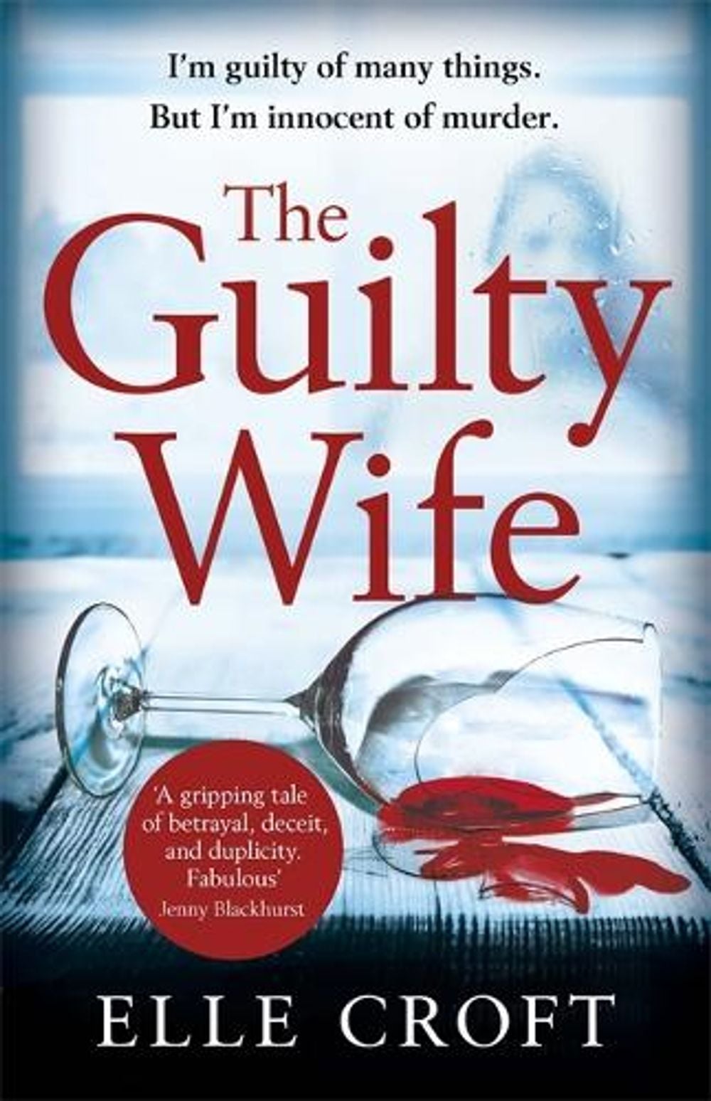 The Guilty Wife by Elle Croft - ISBN: 9781409175421