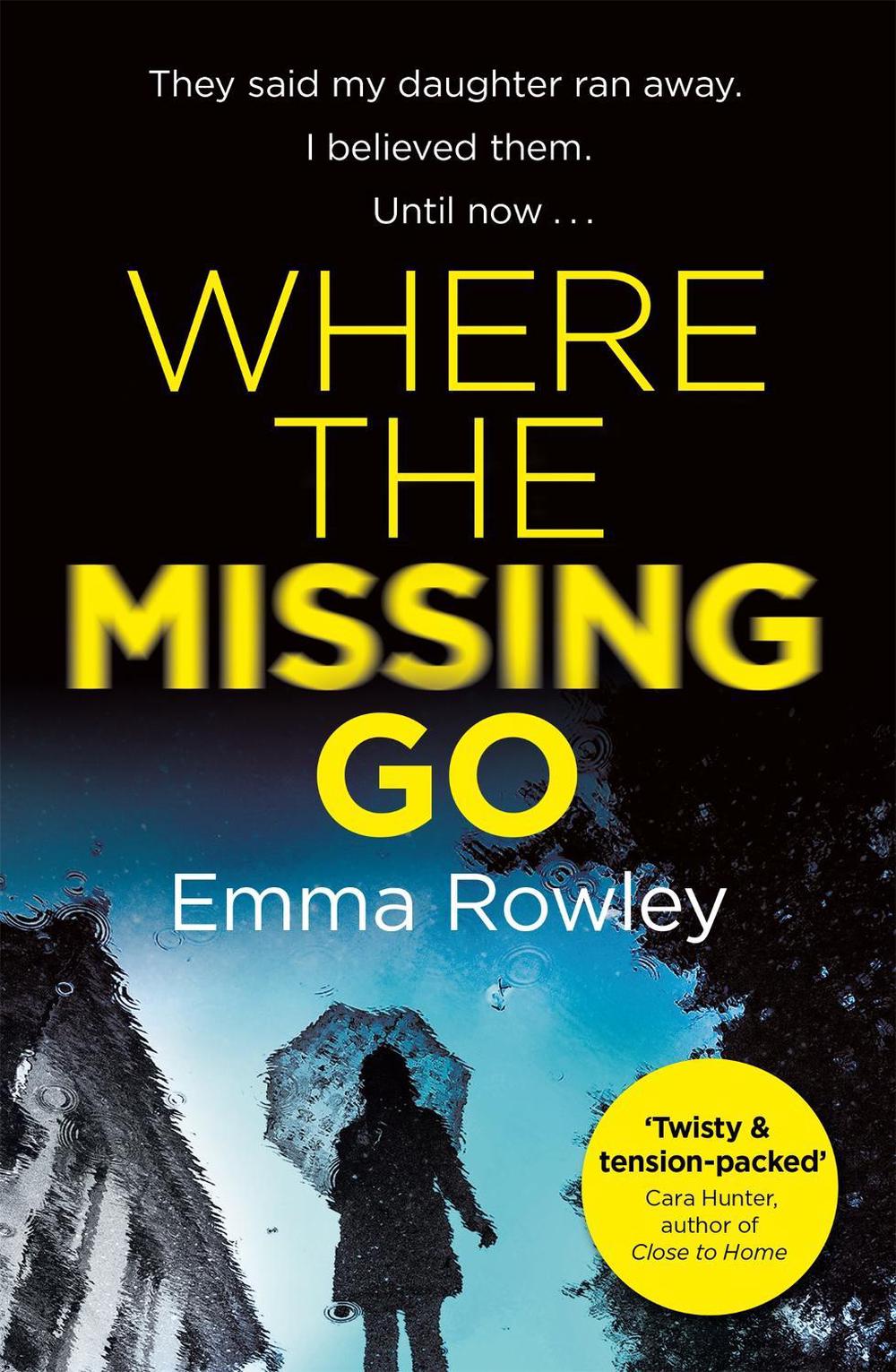 Where the Missing Go by Emma Rowley - ISBN: 9781409175773