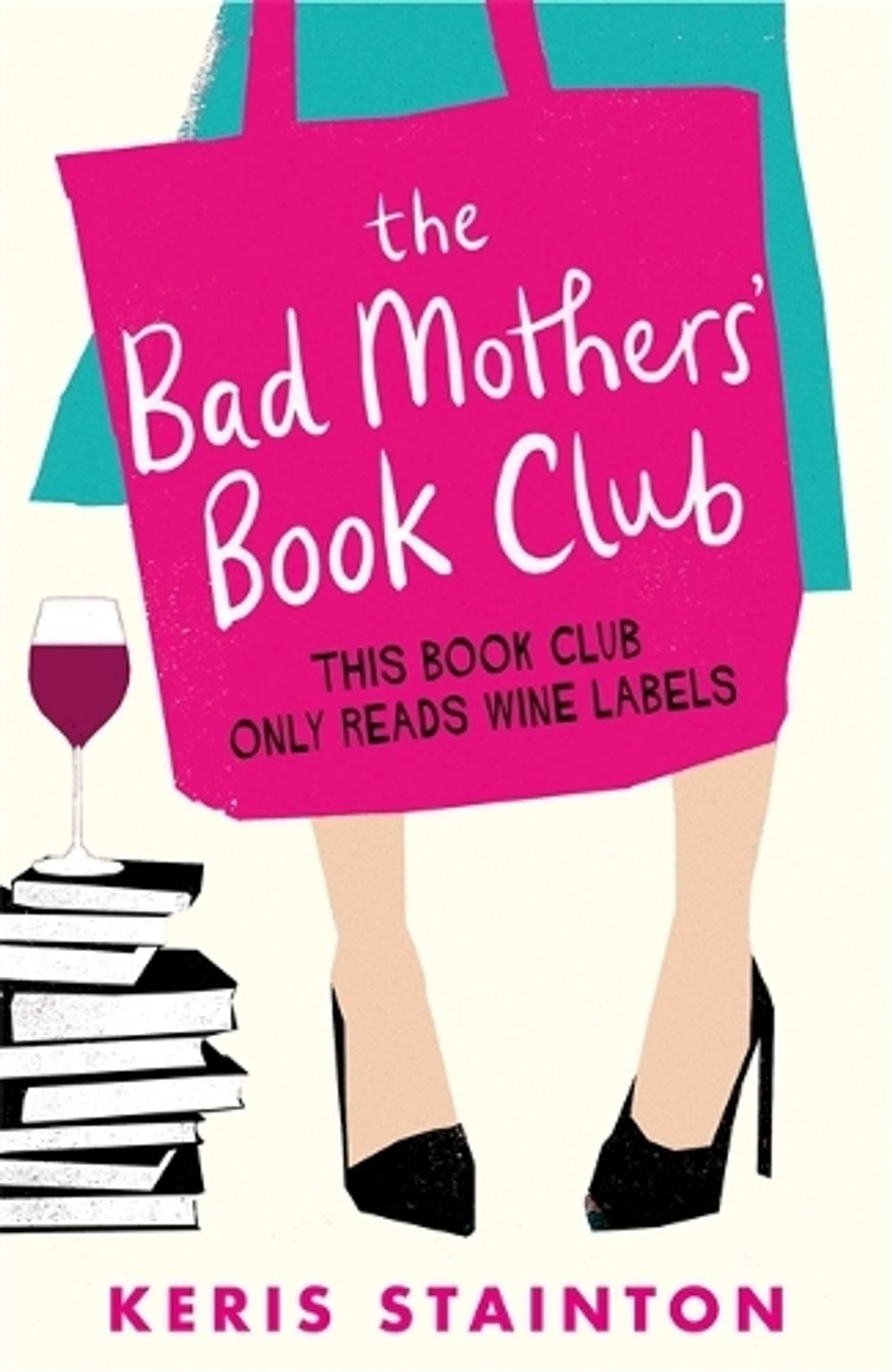 The Bad Mothers' Book Club by Keris Stainton - ISBN: 9781409175865