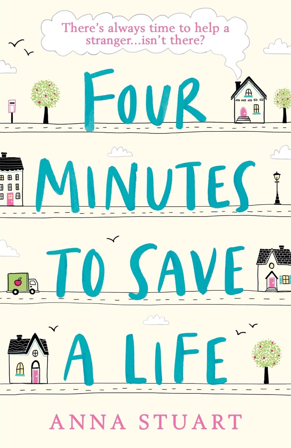 Four Minutes to Save a Life by Anna Stuart - ISBN: 9781409177661