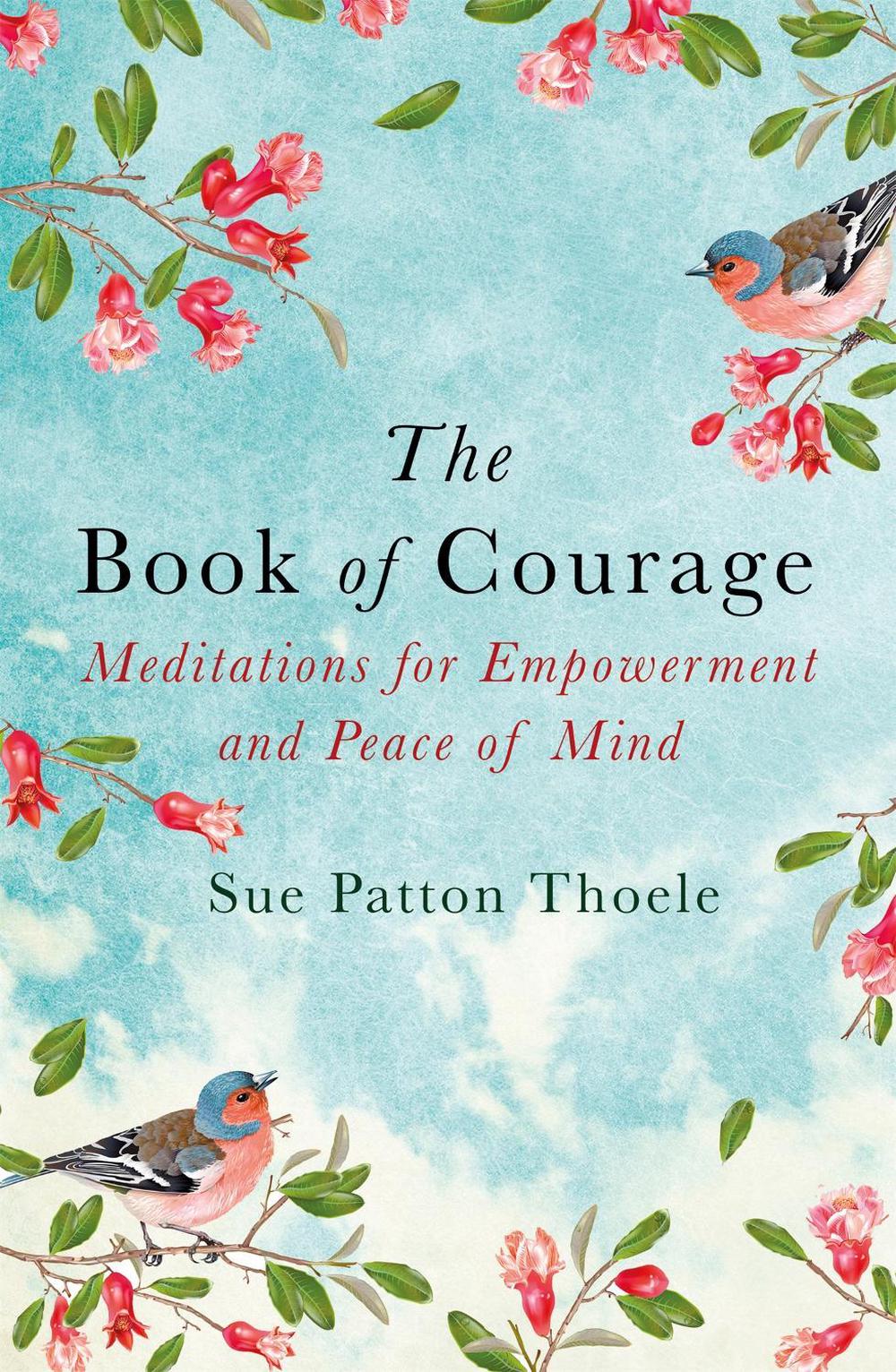 The Book of Courage by Sue Patton Thoele - ISBN: 9781409177838