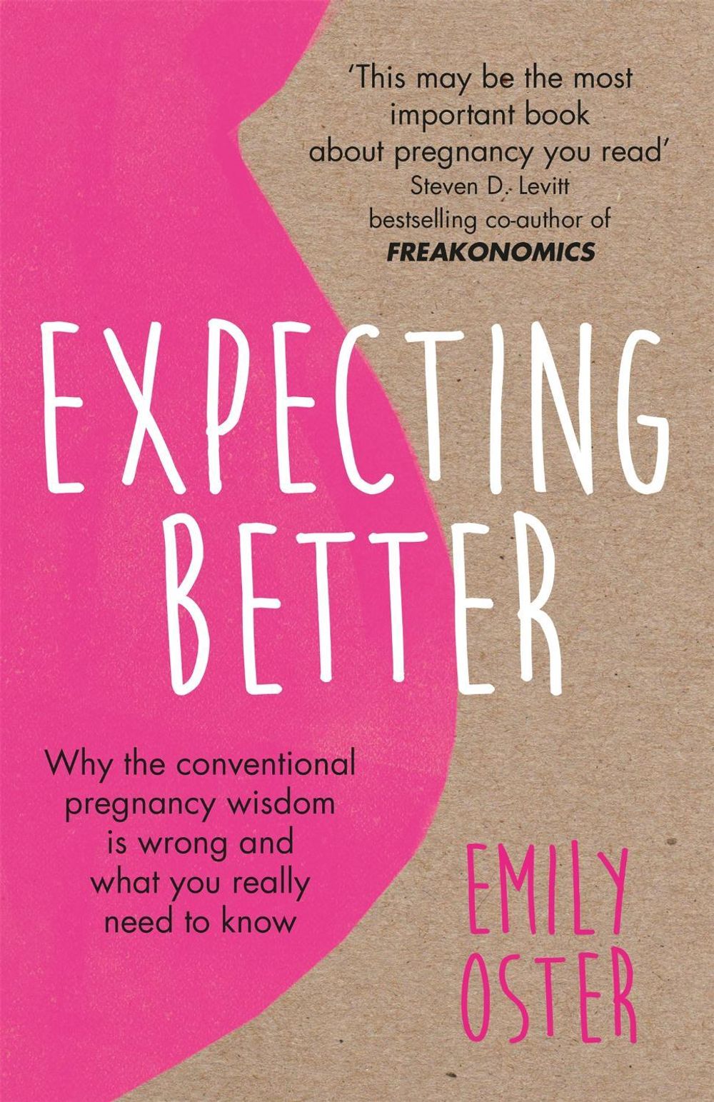 Expecting Better by Emily Oster - ISBN: 9781409177920