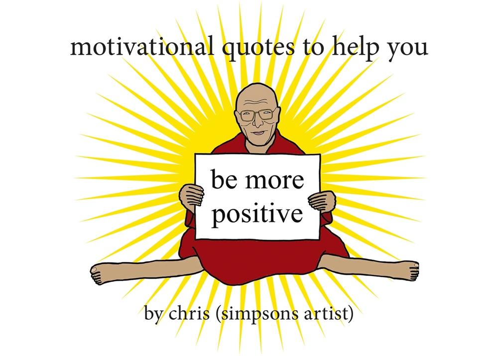 Motivational Quotes to Help You Be More Positive, 9781409181842