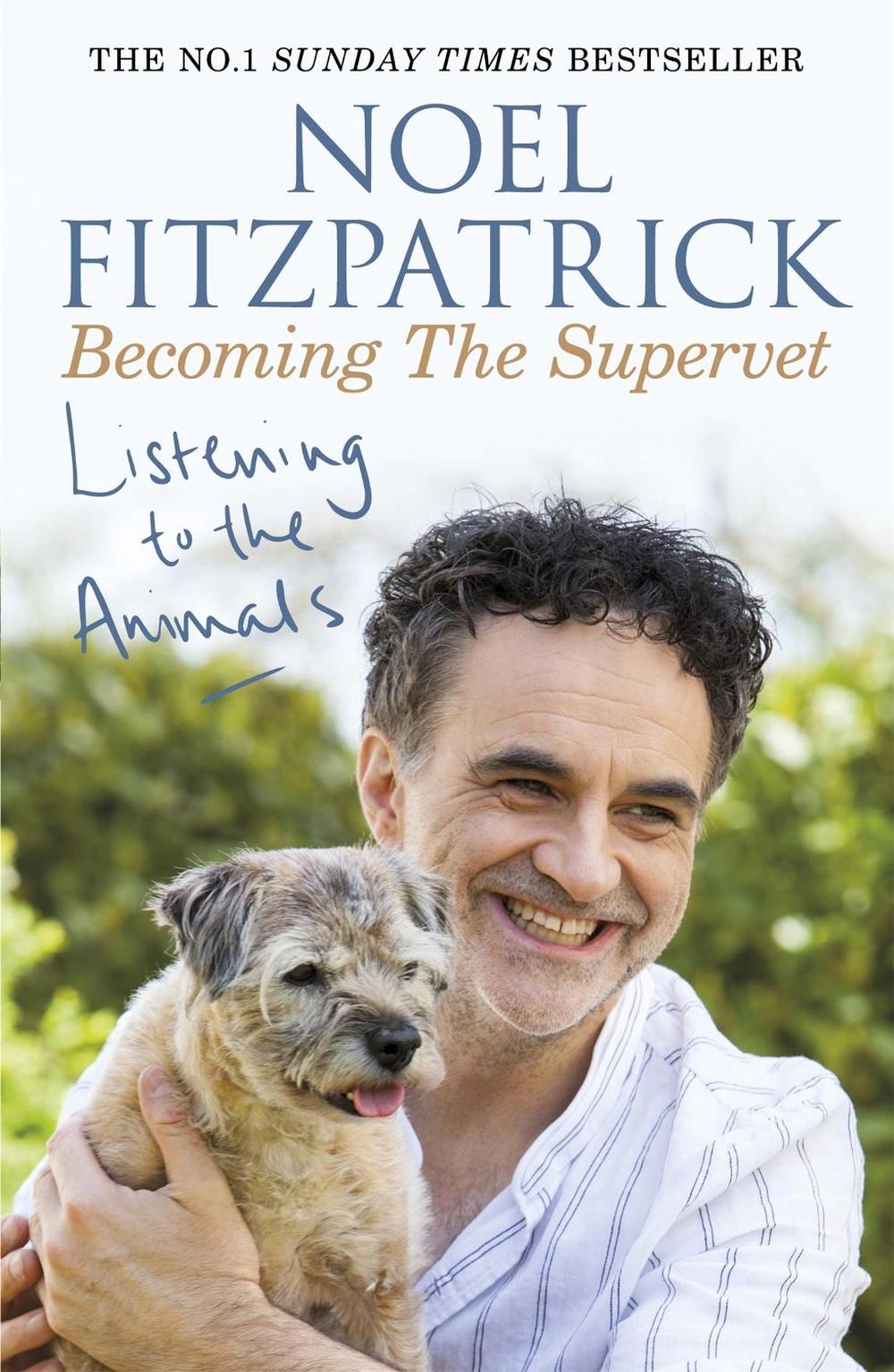 Listening to the Animals: Becoming The Supervet, 9781409183761