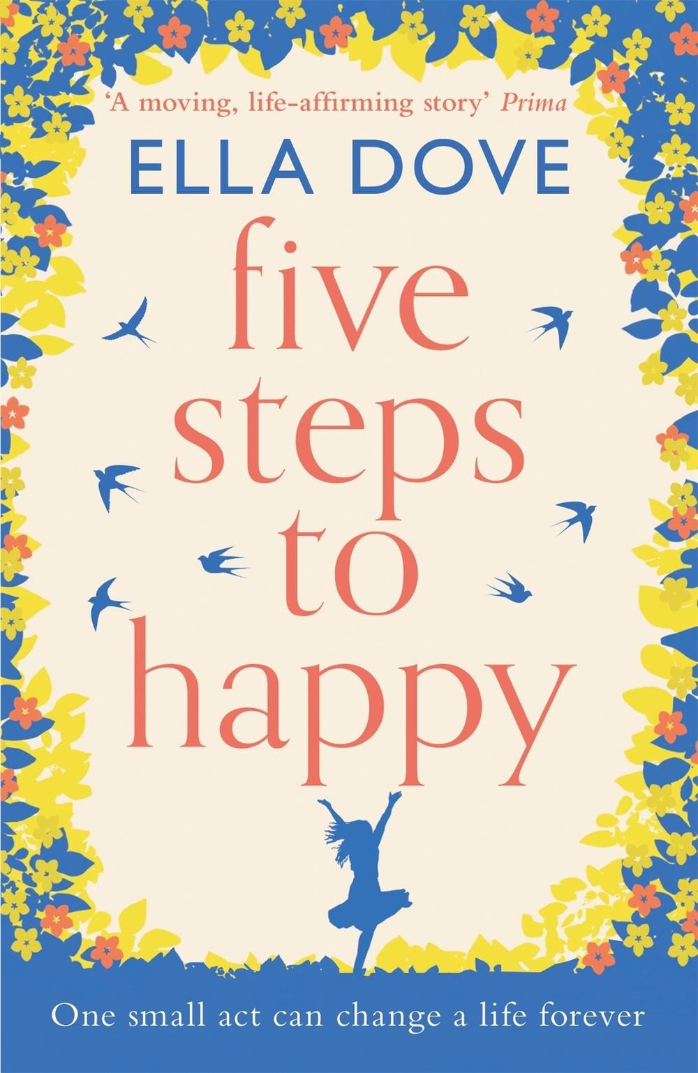 Five Steps to Happy by Ella Dove - ISBN: 9781409184584