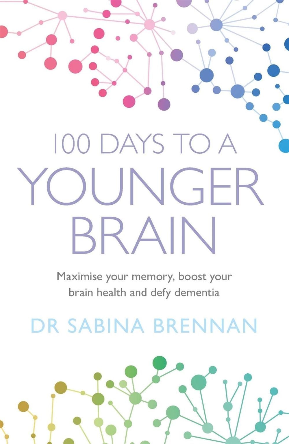 100 Days to a Younger Brain by Dr Sabina Brennan - ISBN: 9781409184973