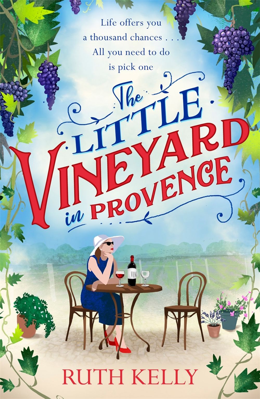 The Little Vineyard in Provence by Ruth Kelly - ISBN: 9781409185307