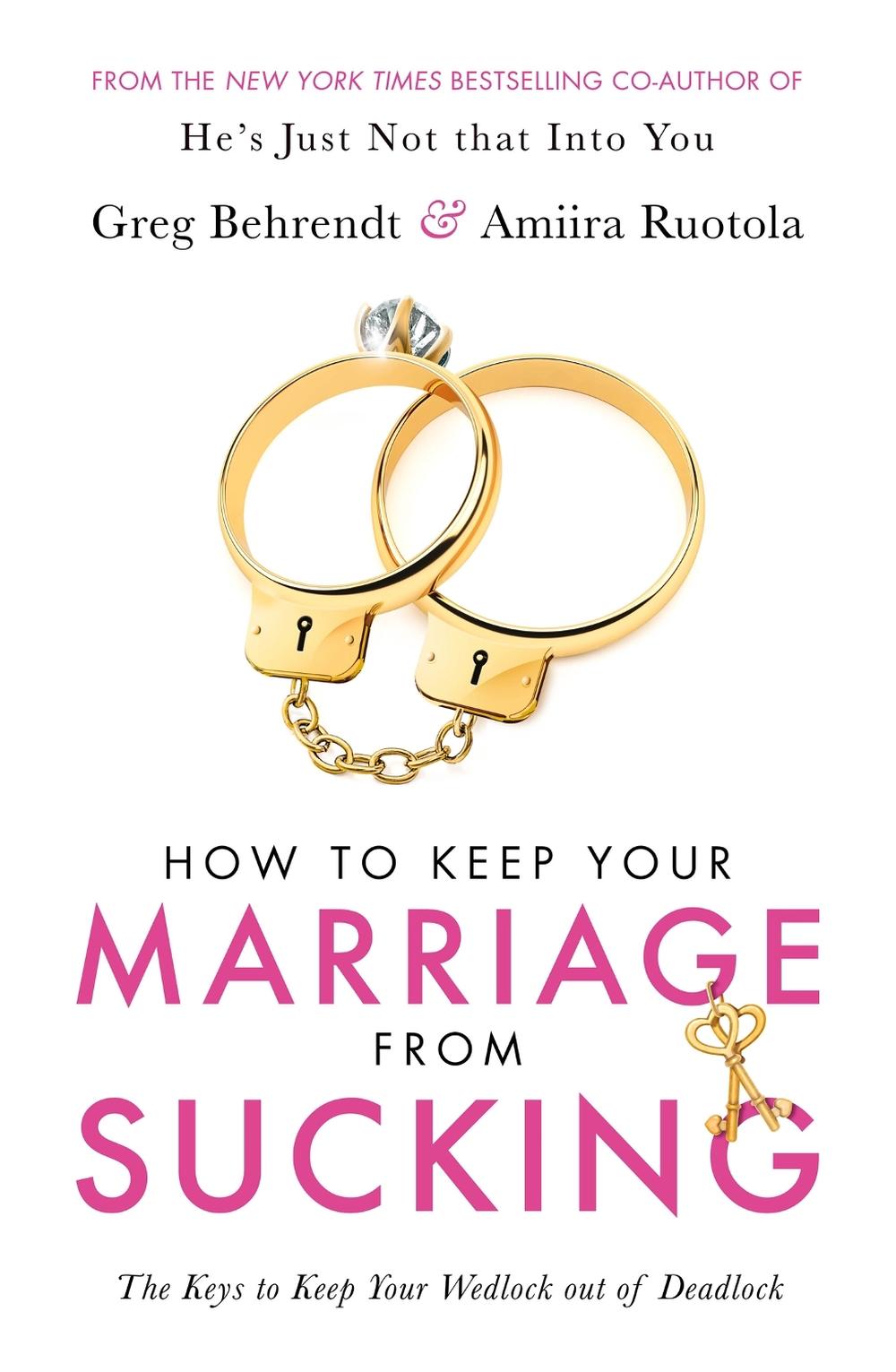 How To Keep Your Marriage From Sucking, 9781409187509