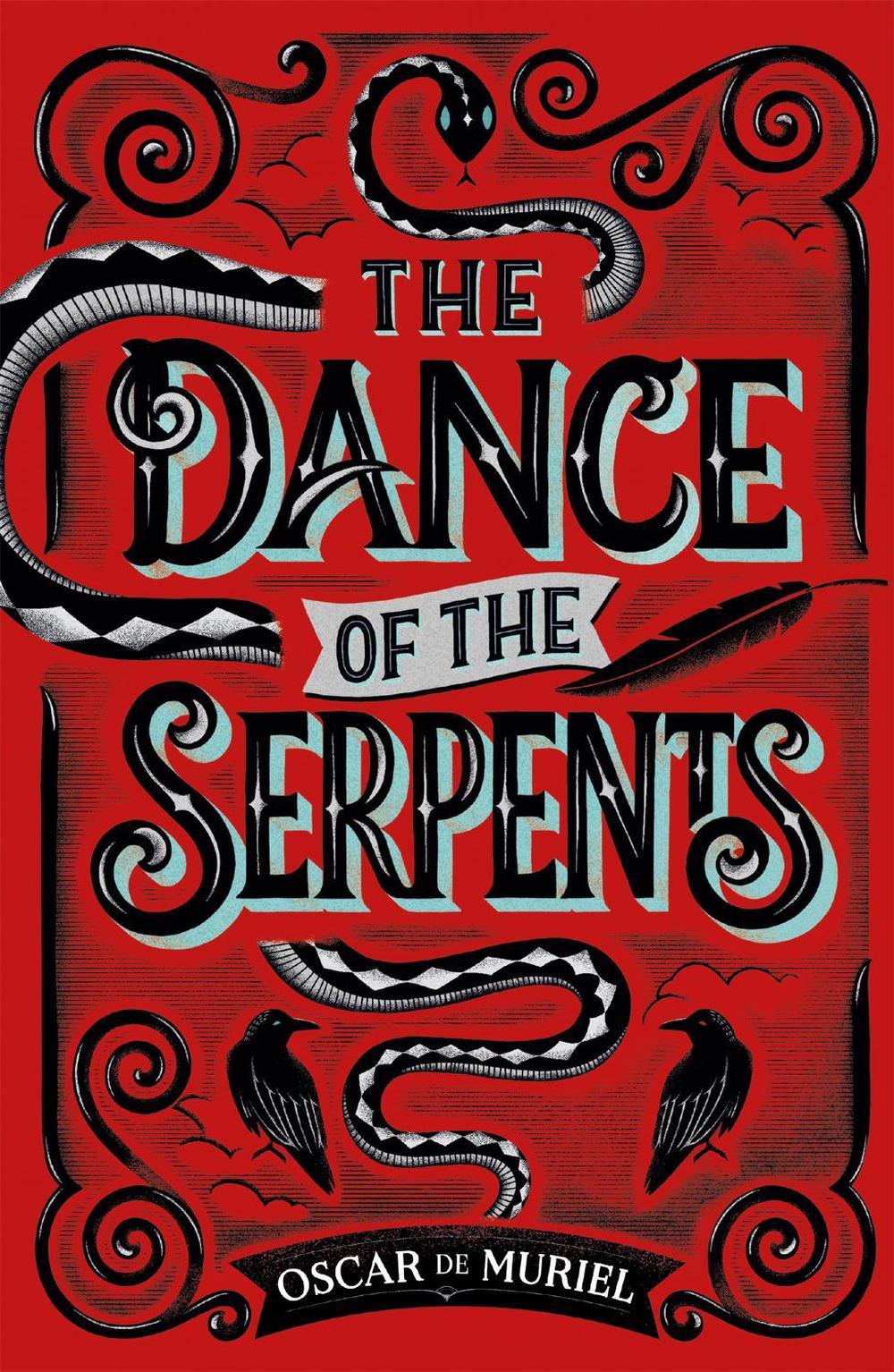 The Dance of the Serpents by Oscar de Muriel - ISBN: 9781409187677