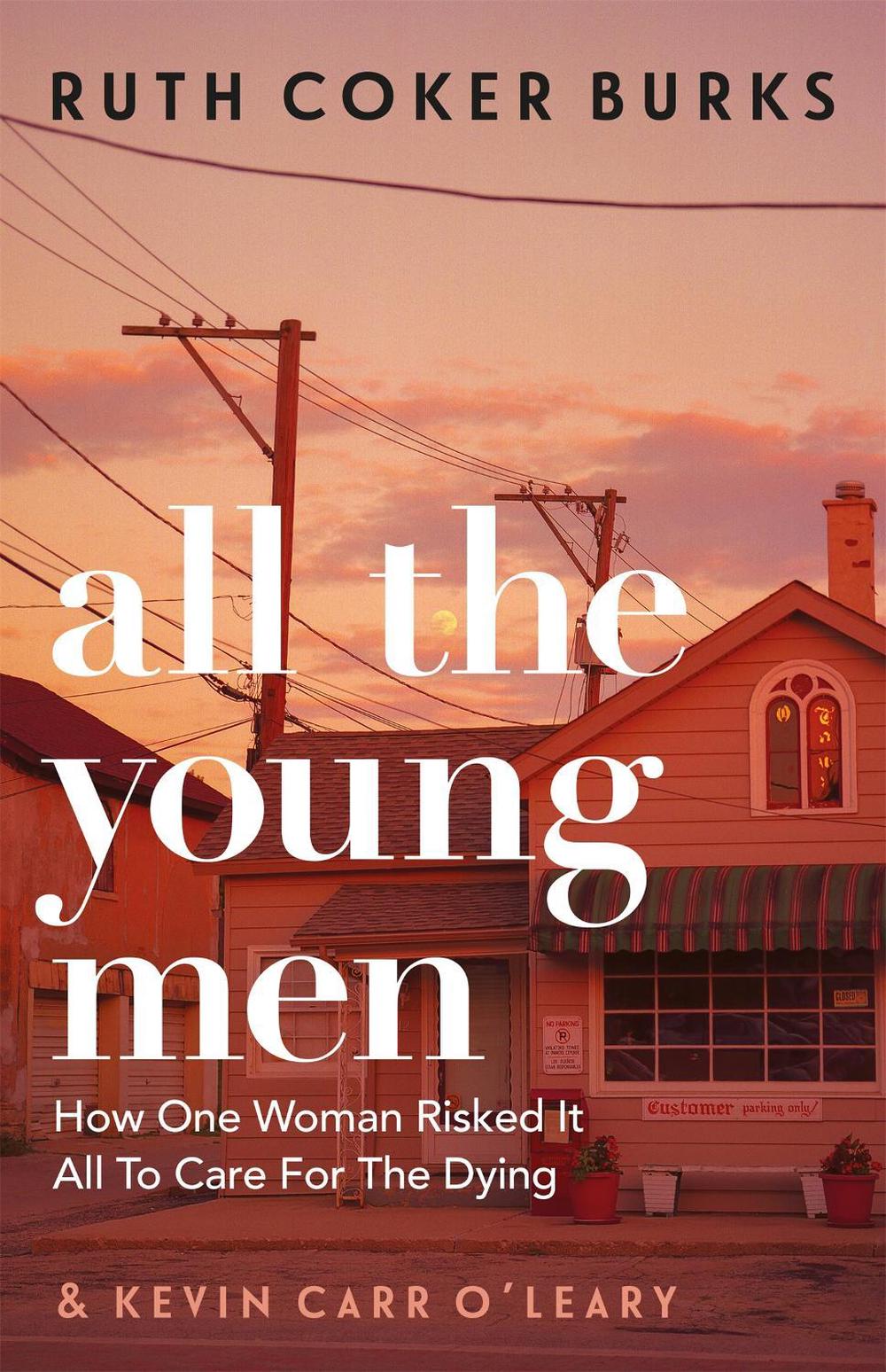 All the Young Men by Ruth Coker Burks - ISBN: 9781409189121