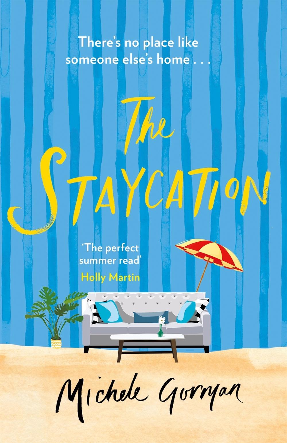 The Staycation by Michele Gorman - ISBN: 9781409190103