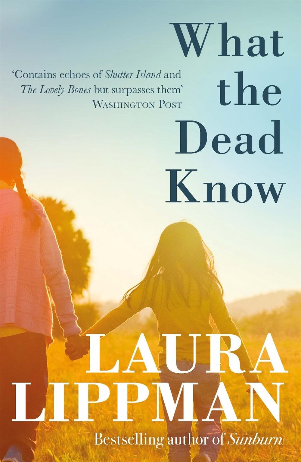 What the Dead Know by Laura Lippman - ISBN: 9781409190233