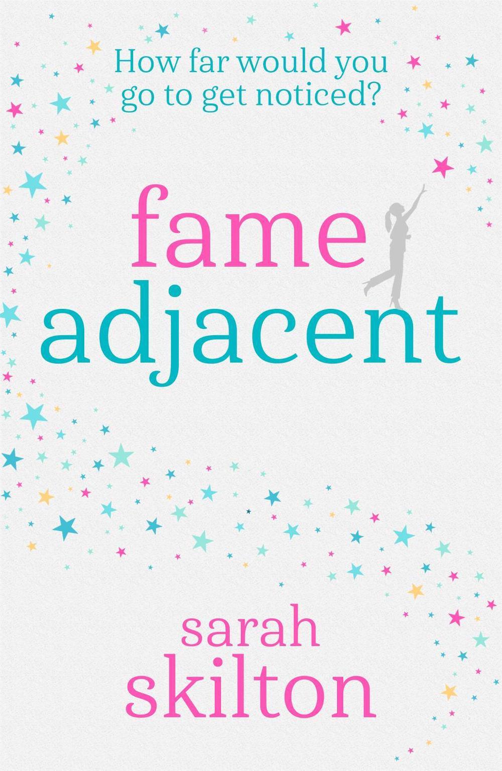 Fame Adjacent by Sarah Skilton - ISBN: 9781409191926