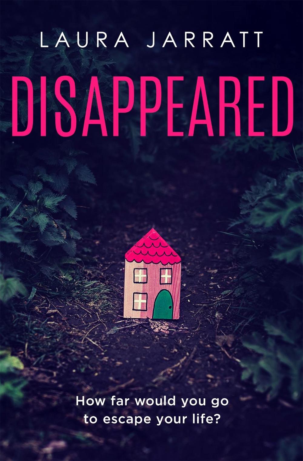 Disappeared by Laura Jarratt - ISBN: 9781409193821