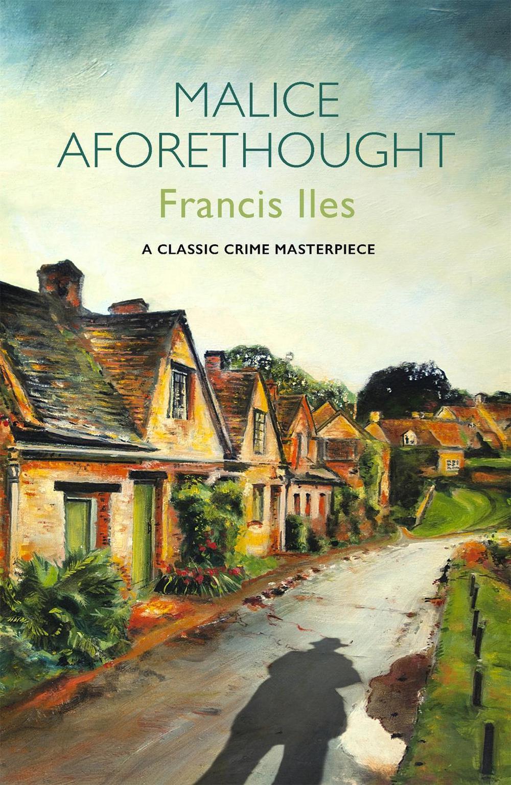 Malice Aforethought by Francis Iles - ISBN: 9781409194644
