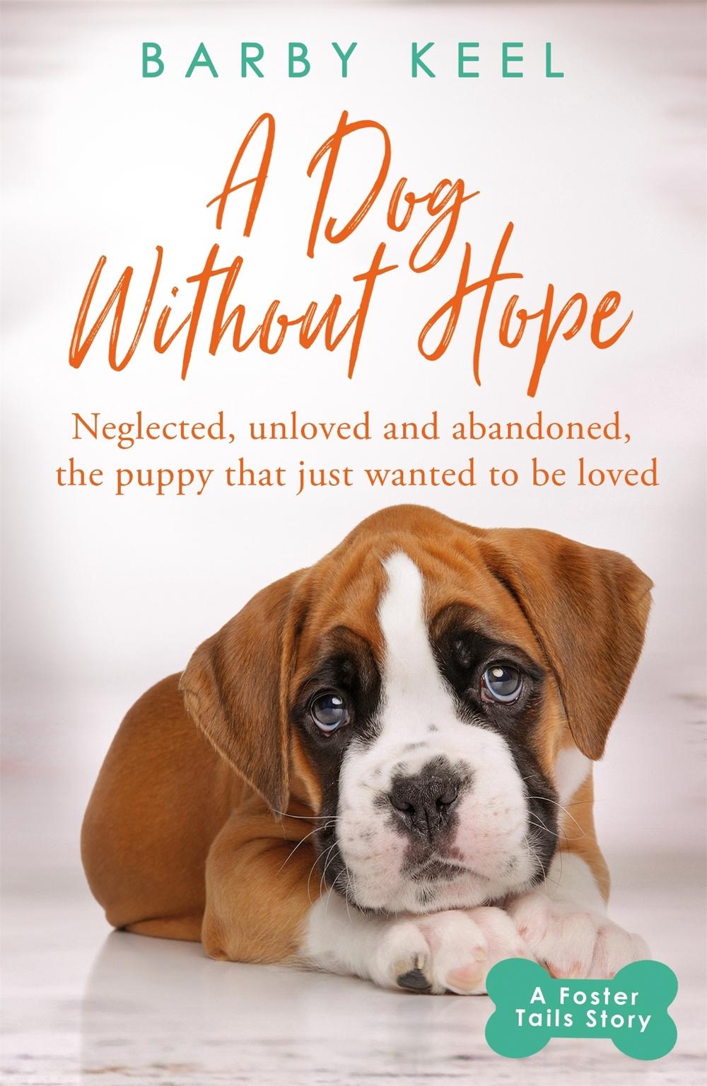 A Dog Without Hope by Barby Keel - ISBN: 9781409194712