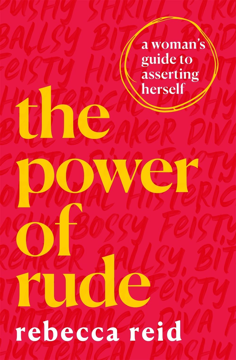 The Power of Rude by Rebecca Reid - ISBN: 9781409195313
