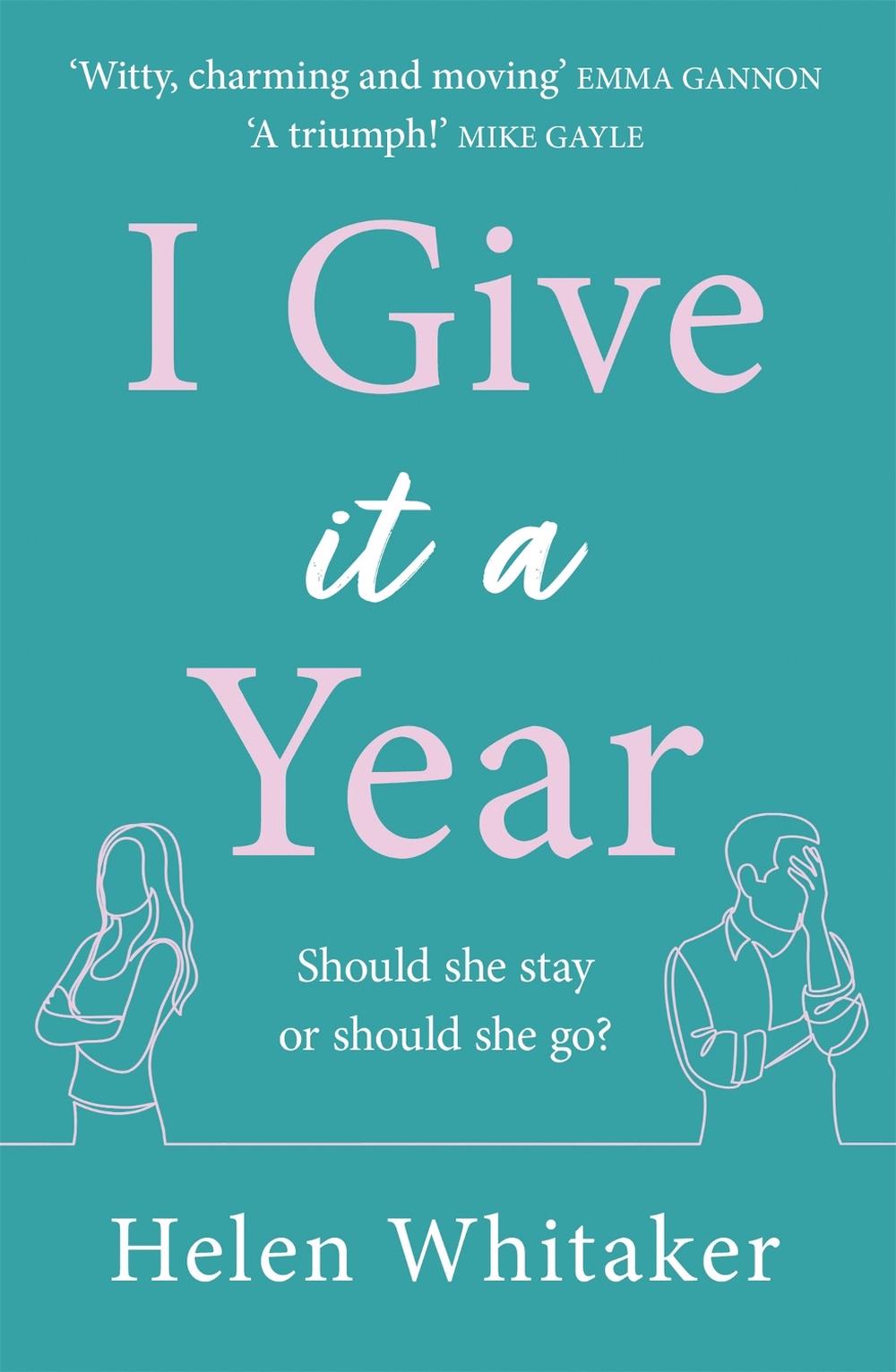 I Give It A Year by Helen Whitaker - ISBN: 9781409195474