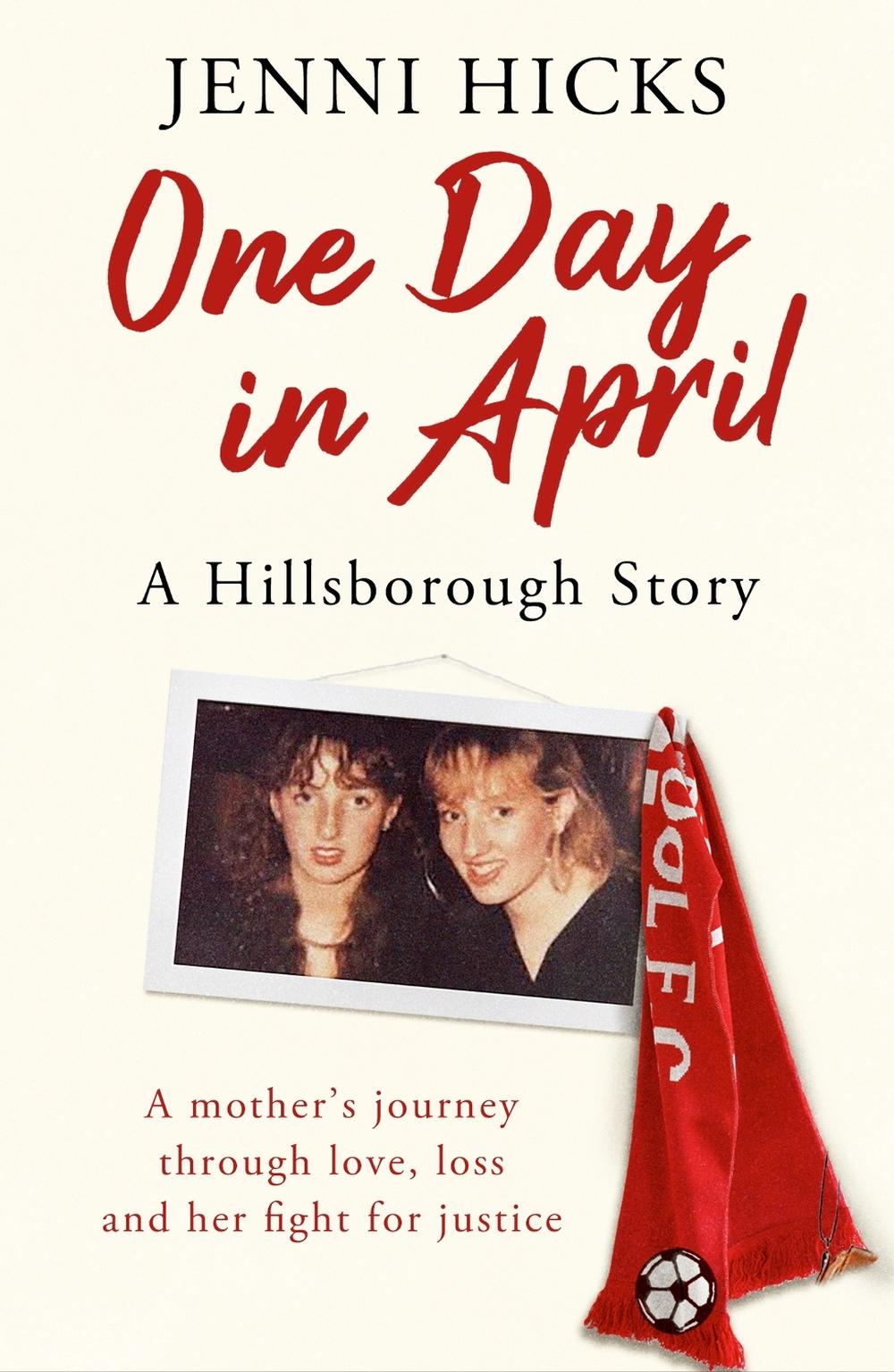 One Day in April – A Hillsborough Story by Jenni Hicks - ISBN: 9781409196242