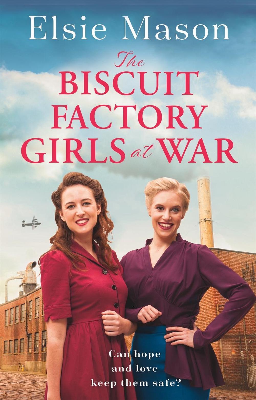 The Biscuit Factory Girls at War by Elsie Mason - ISBN: 9781409196501