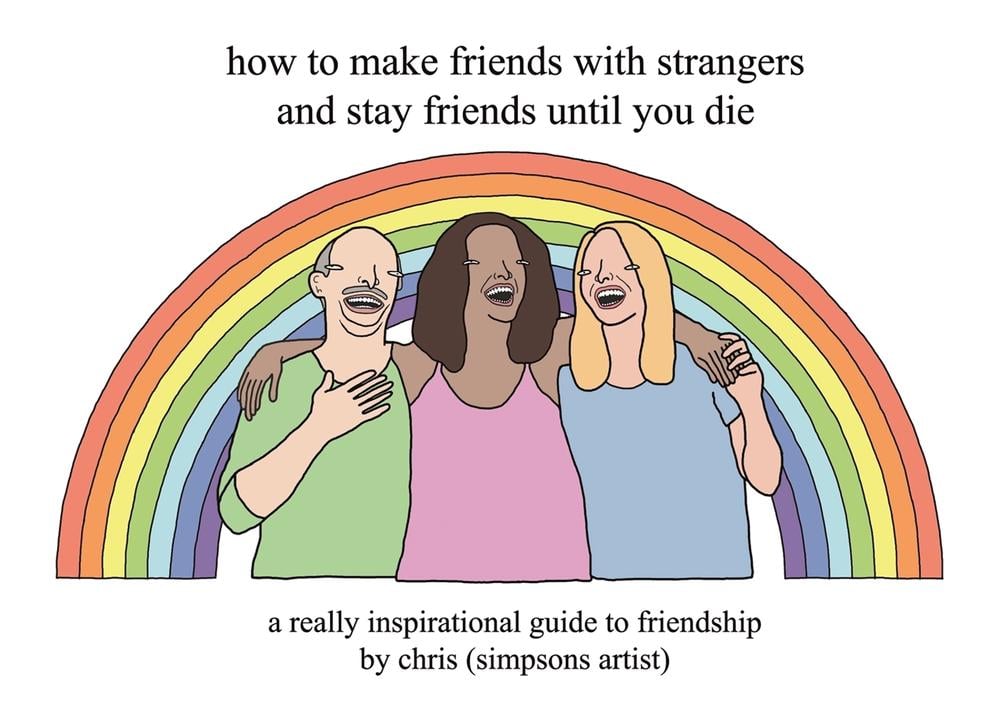 How to Make Friends With Strangers and Stay Friends Until You Die by Chris - ISBN: 9781409197119
