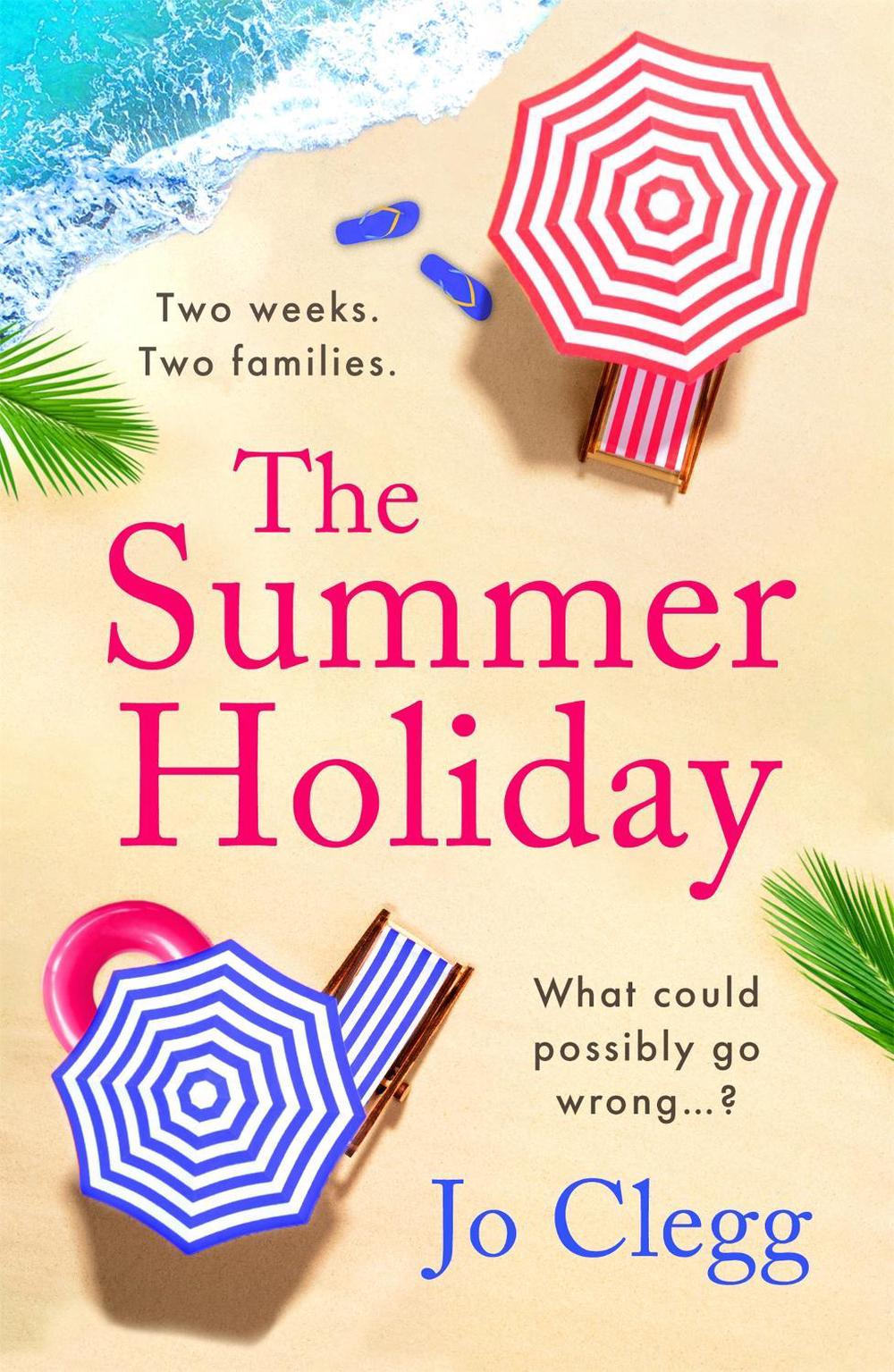 The Summer Holiday by Jo Clegg - ISBN: 9781409198130