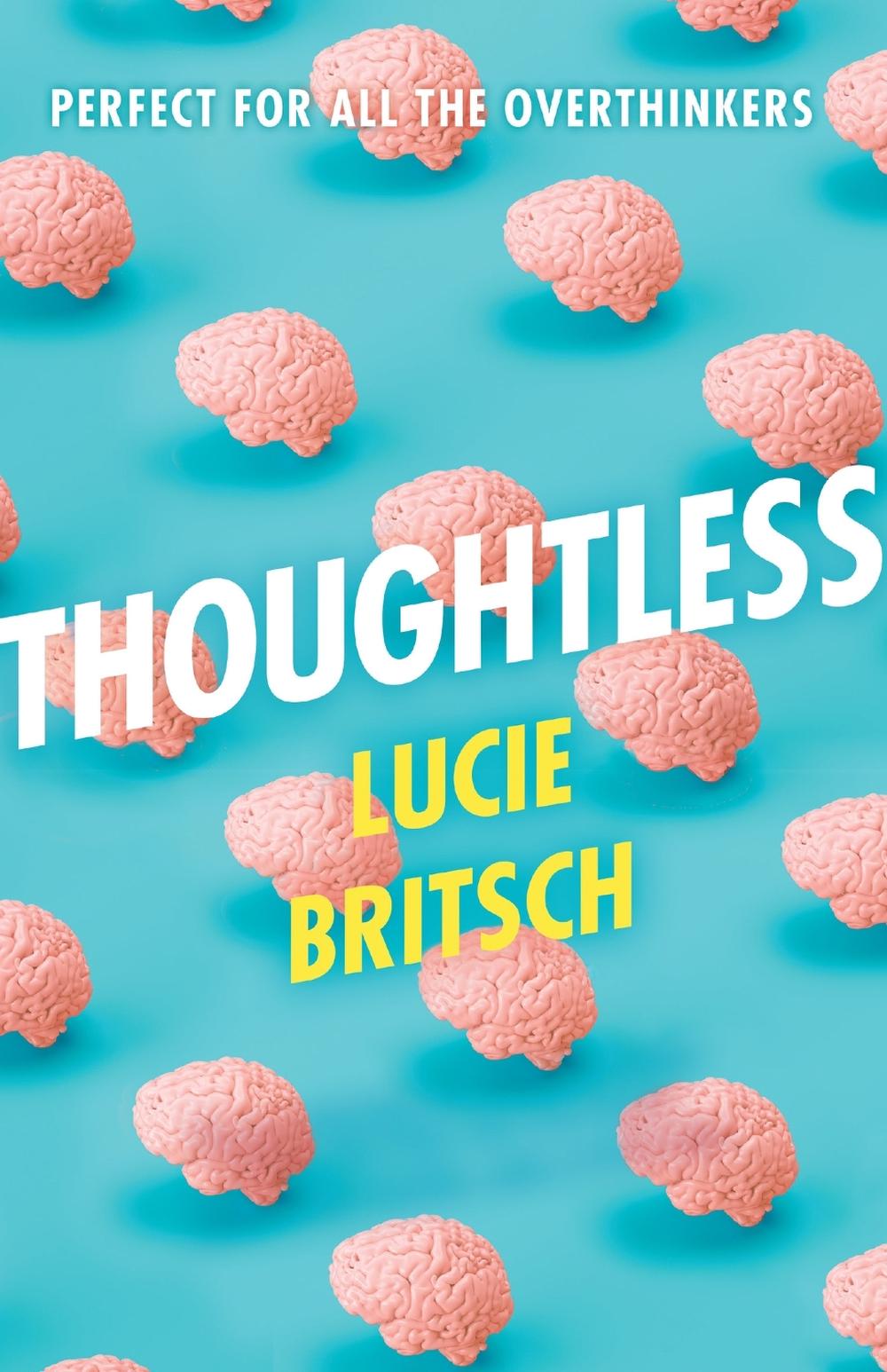 Thoughtless by Lucie Britsch - ISBN: 9781409198703