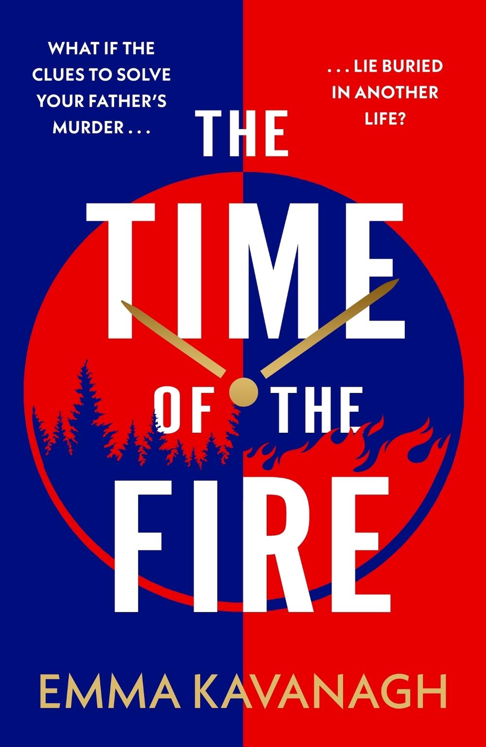 The Time of the Fire by Emma Kavanagh - ISBN: 9781409199564