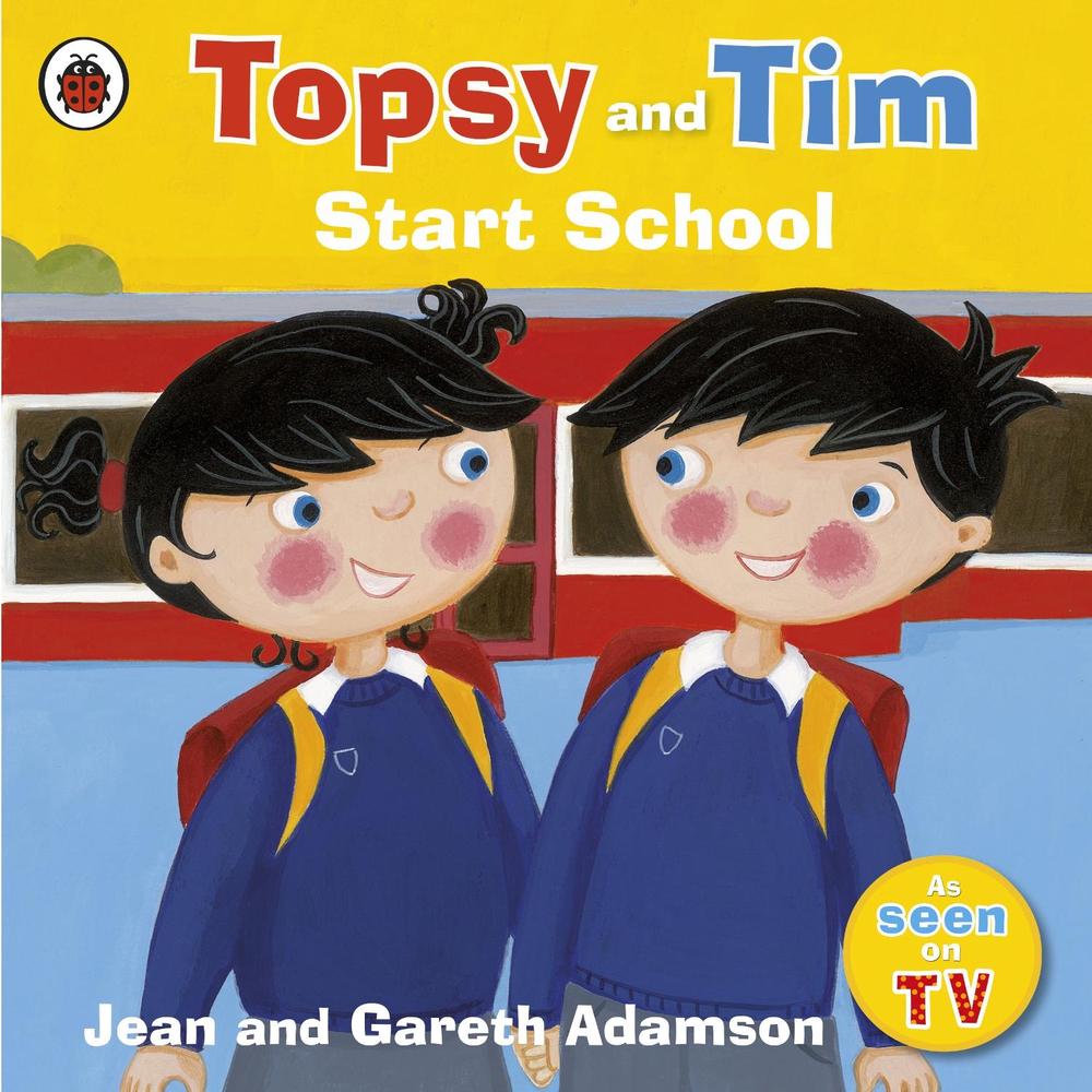 Topsy and Tim: Start School by Jean Adamson - ISBN: 9781409300830