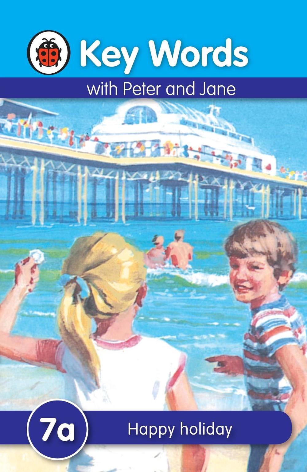Key Words: 7a Happy holiday by Ladybird - ISBN: 9781409301264