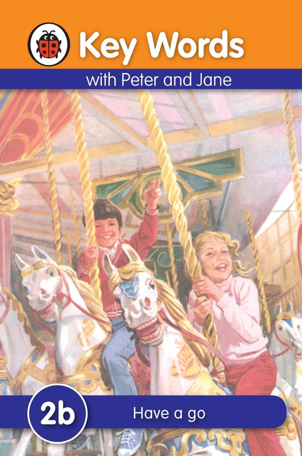 Key Words: 2b Have a go by Ladybird - ISBN: 9781409301493