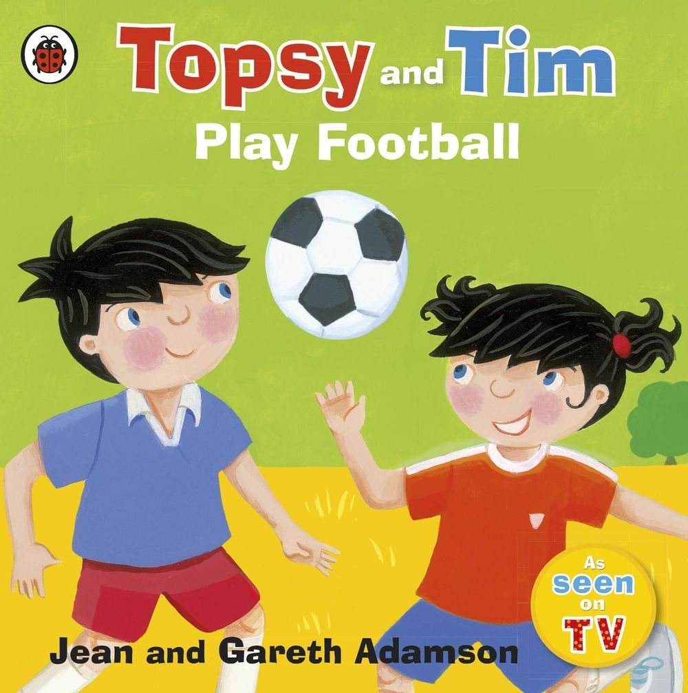 Topsy and Tim: Play Football by Jean Adamson - ISBN: 9781409303350