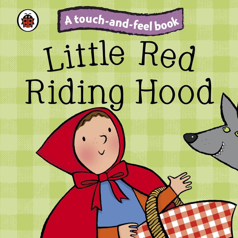 Little Red Riding Hood: Ladybird Touch and Feel Fairy Tales by Ladybird - ISBN: 9781409304494