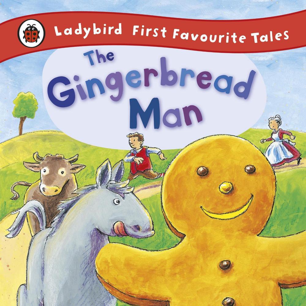 The Gingerbread Man: Ladybird First Favourite Tales by Alan MacDonald - ISBN: 9781409306306