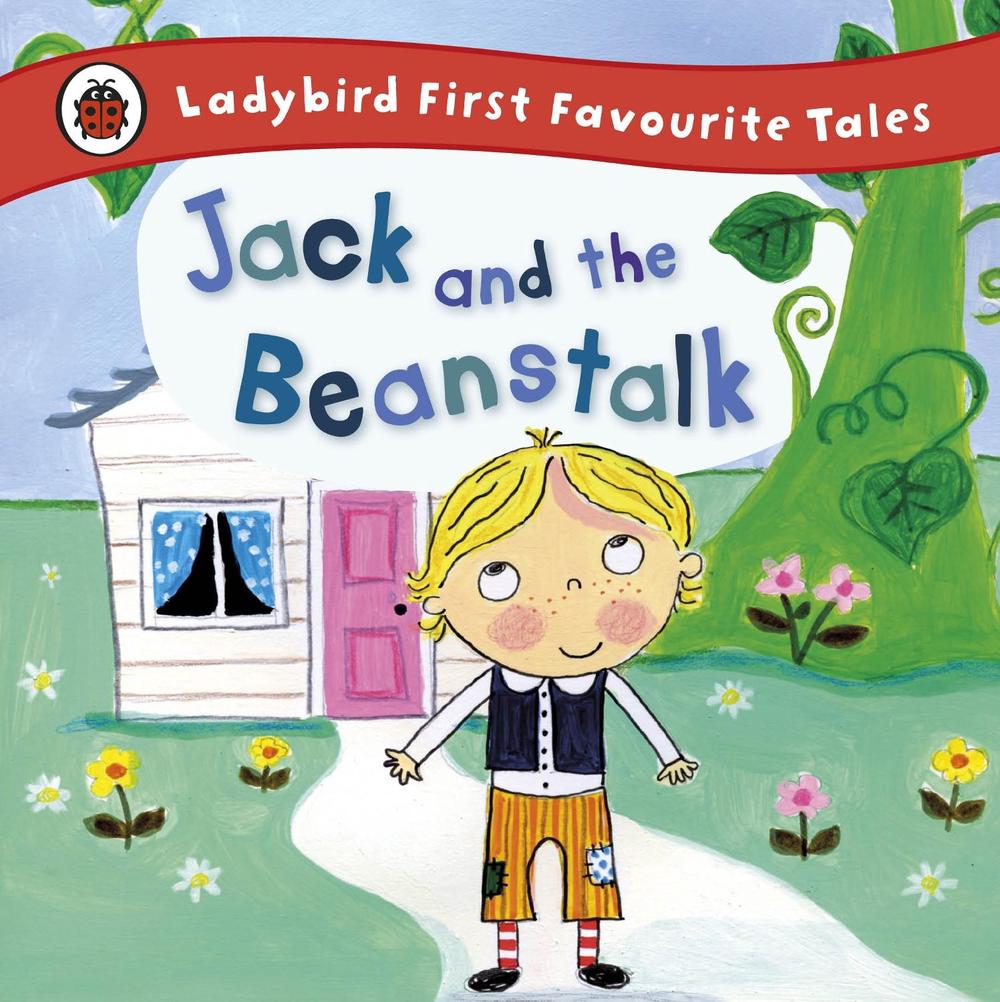 Jack and the Beanstalk: Ladybird First Favourite Tales by Iona Treahy - ISBN: 9781409309598