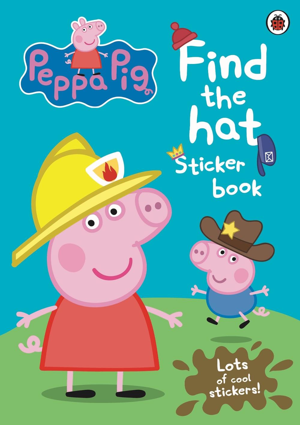 Peppa Pig: Find the Hat Sticker Book, 9781409309727