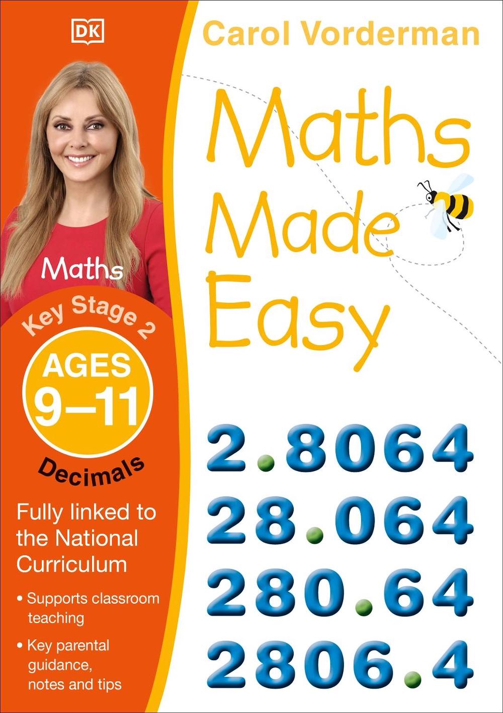 Maths Made Easy Decimals, Ages 911 (Key Stage 2) by Carol Vorderman