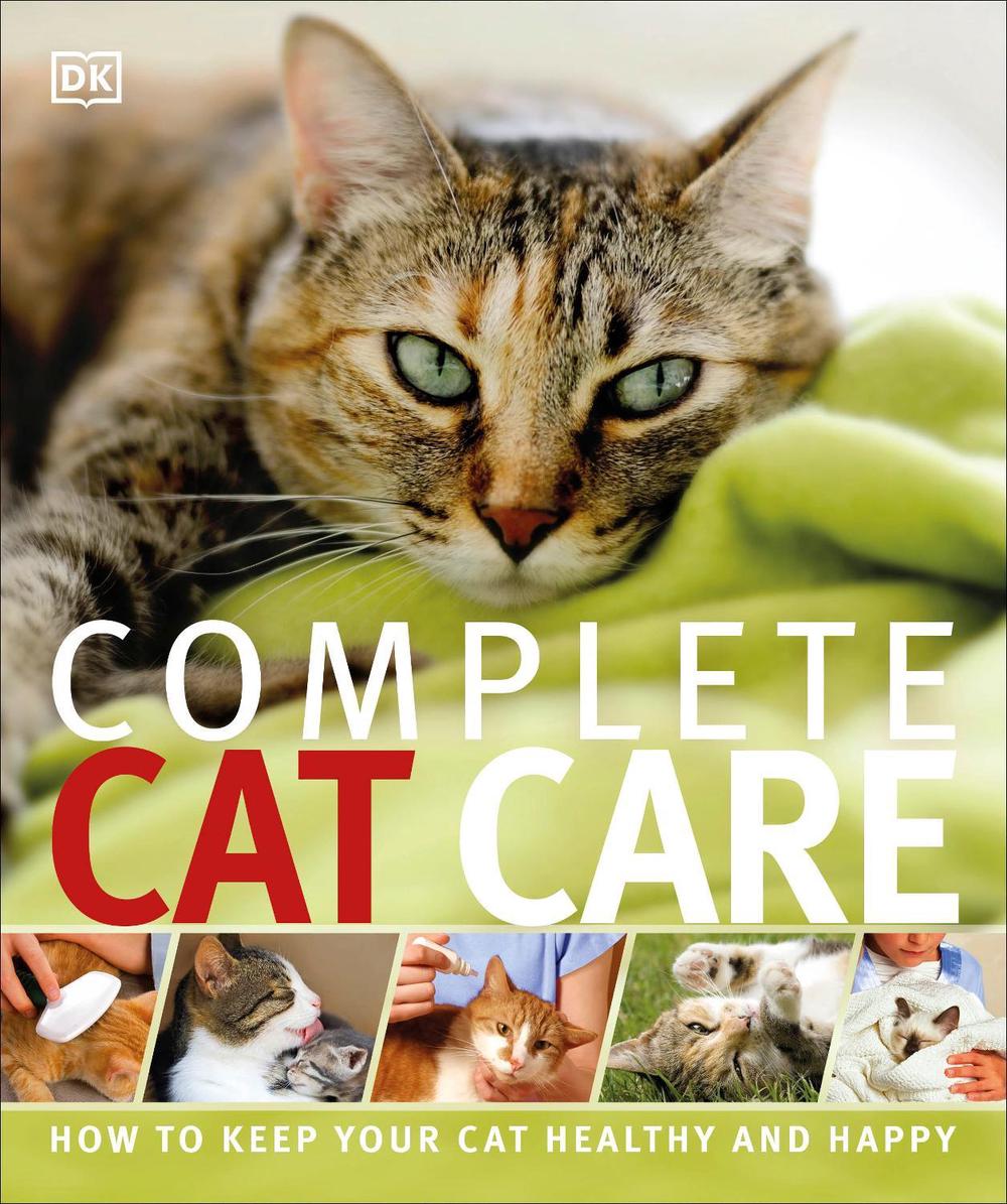 Complete Cat Care by DK - ISBN: 9781409346388
