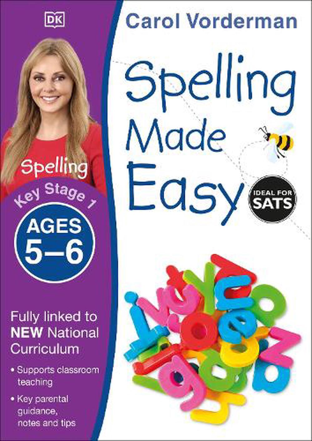 Spelling Made Easy, Ages 5-6 (key Stage 1) by Carol Vorderman ...