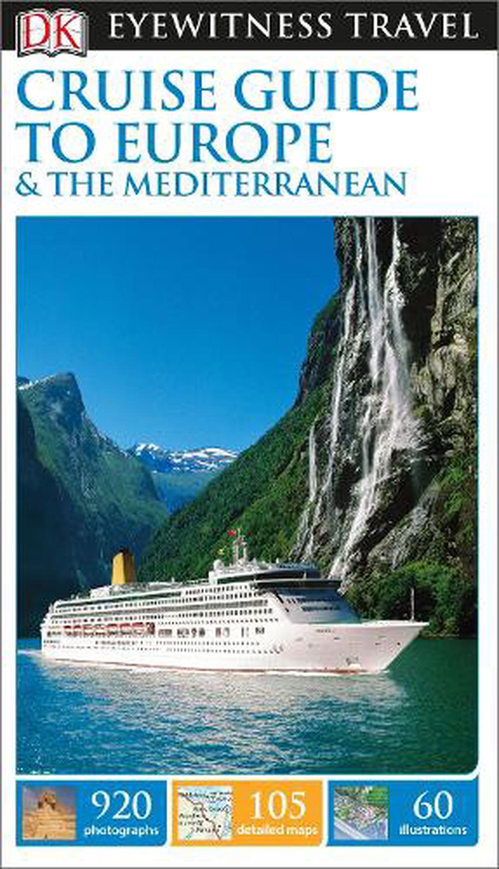 The　and　Paperback,　at　DK　9781409370222　Europe　by　the　Eyewitness　Buy　online　Mediterranean　Cruise　Guide　Eyewitness,　to　DK　Nile