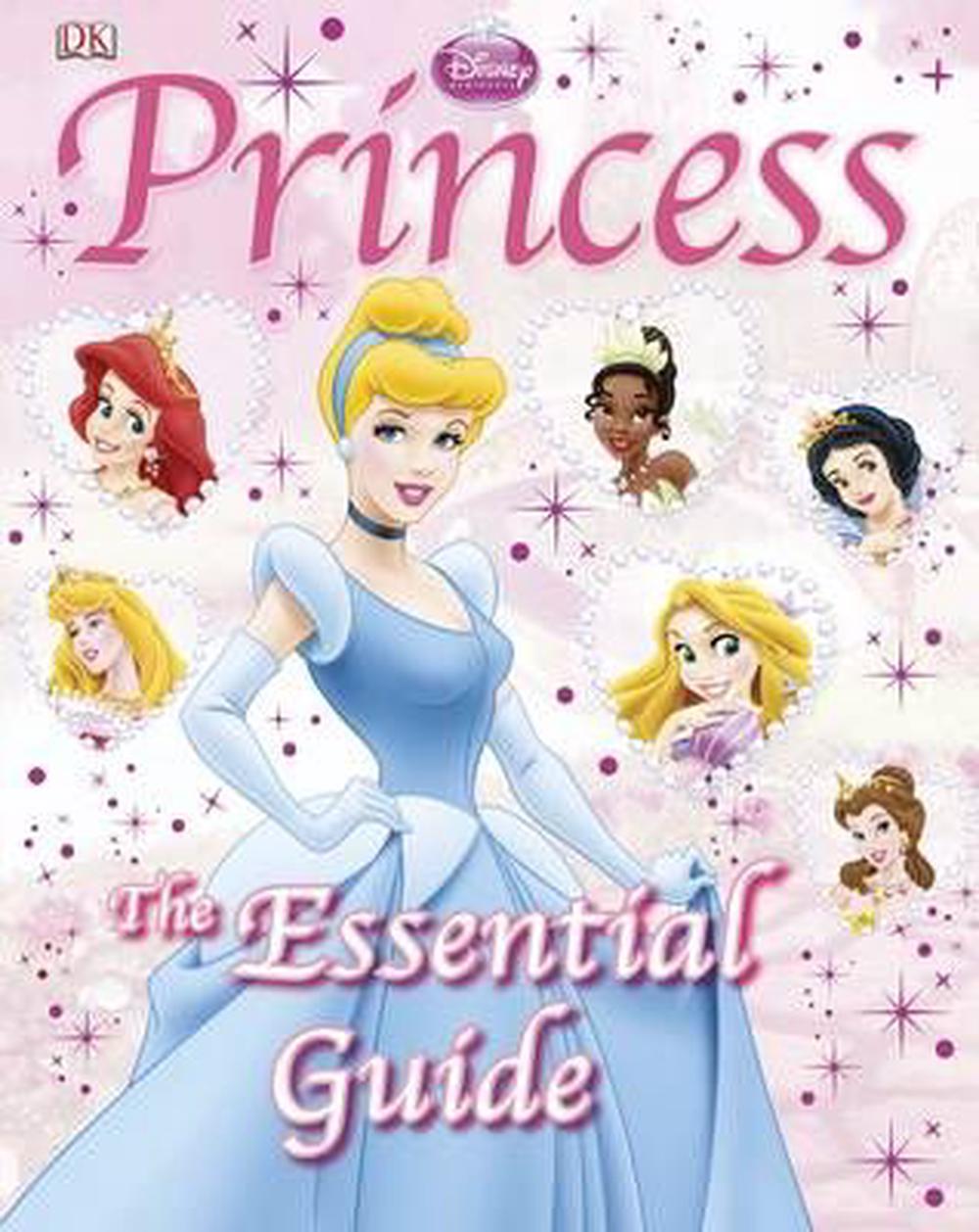 Disney Princess Essential Guide By Naia Bray Moffatt Hardcover Buy Online At