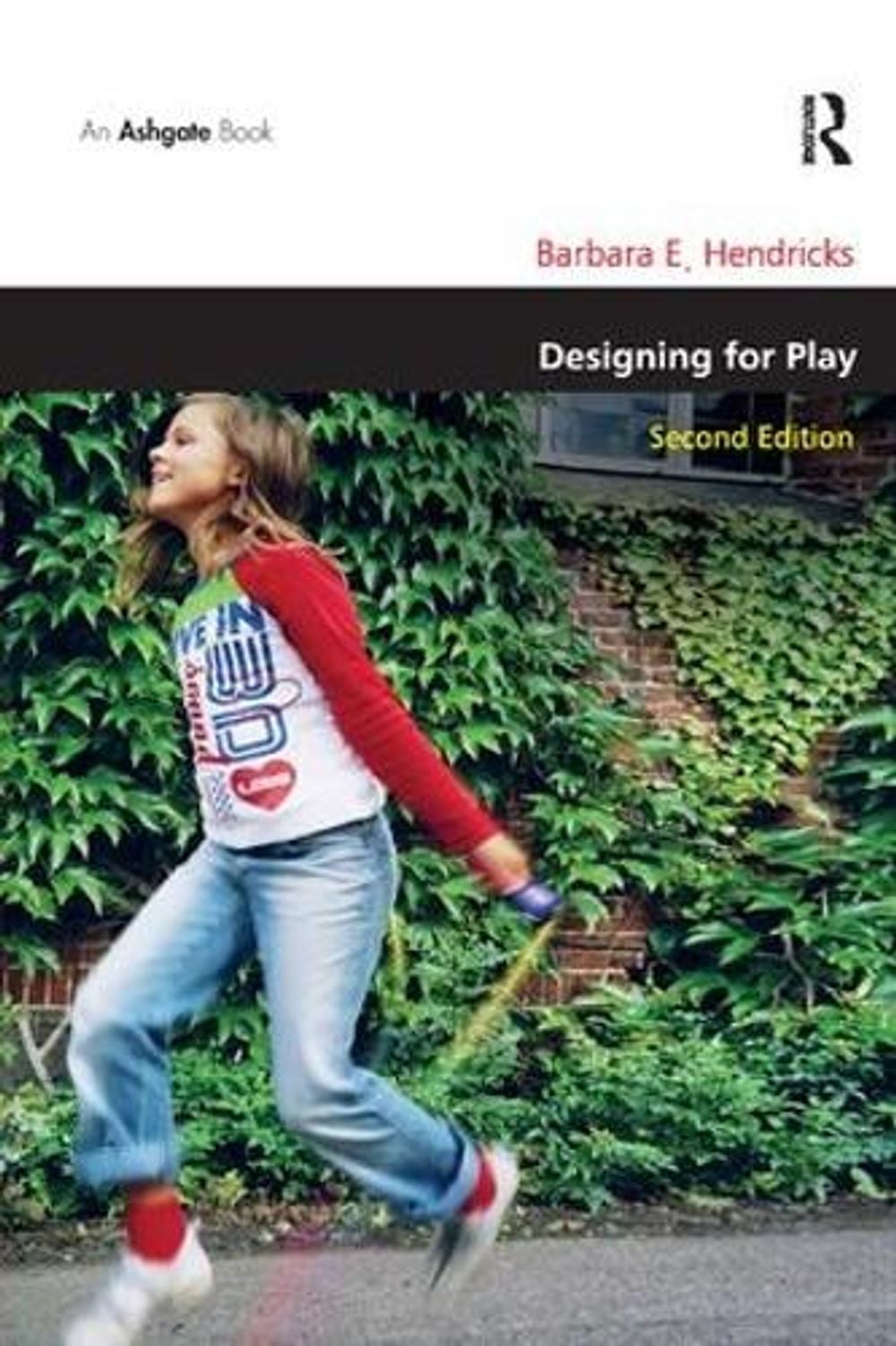 Designing for Play, 2nd Edition by Barbara E. Hendricks - ISBN: 9781409409366