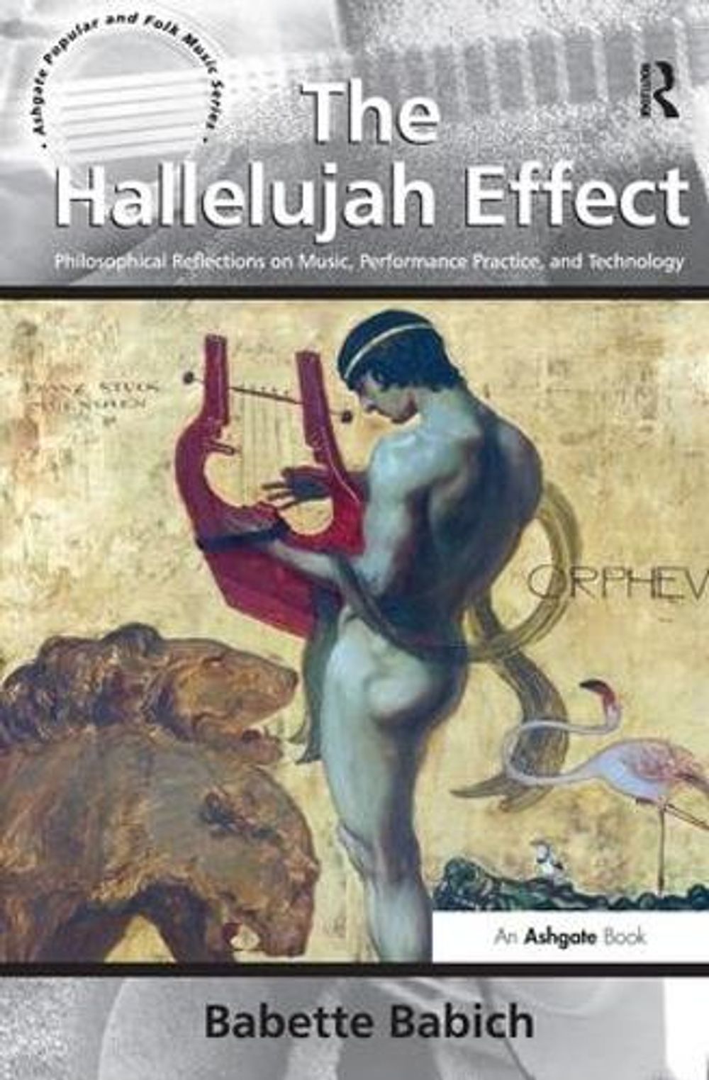 The Hallelujah Effect by Babette Babich - ISBN: 9781409449607