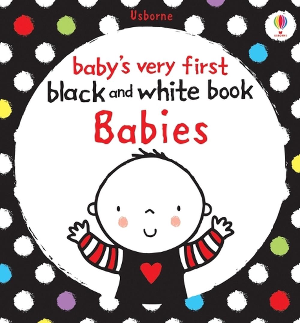 Baby's Very First Black and White Book Babies by Stella Baggott, Board ...