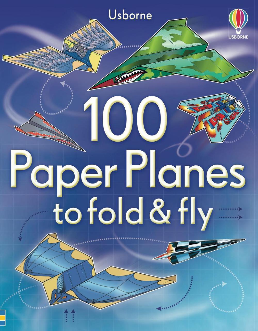 100 Paper Planes to Fold and Fly, 9781409551119