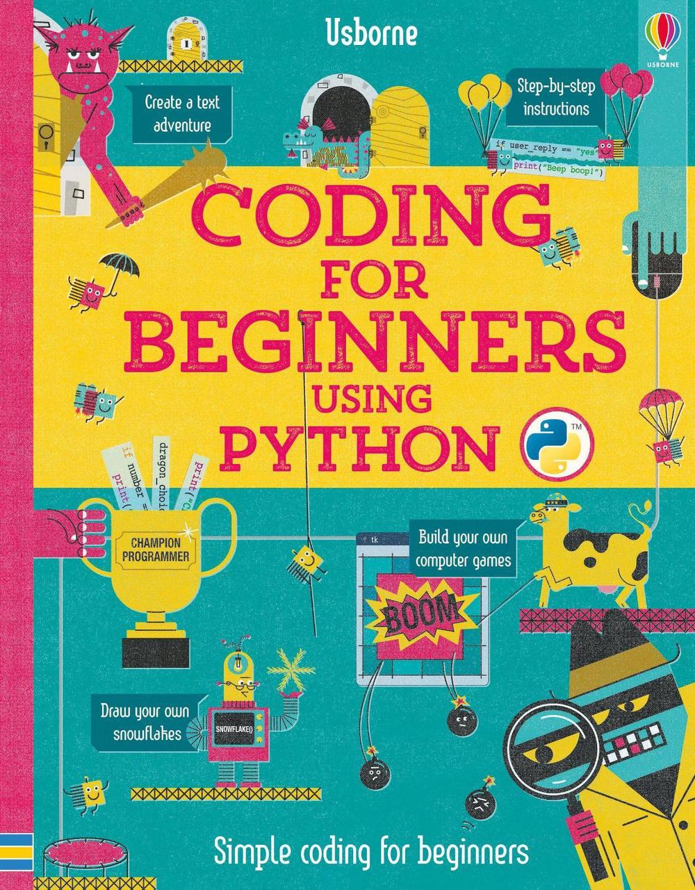 Coding for Beginners: Using Python by Louie Stowell - ISBN: 9781409599340