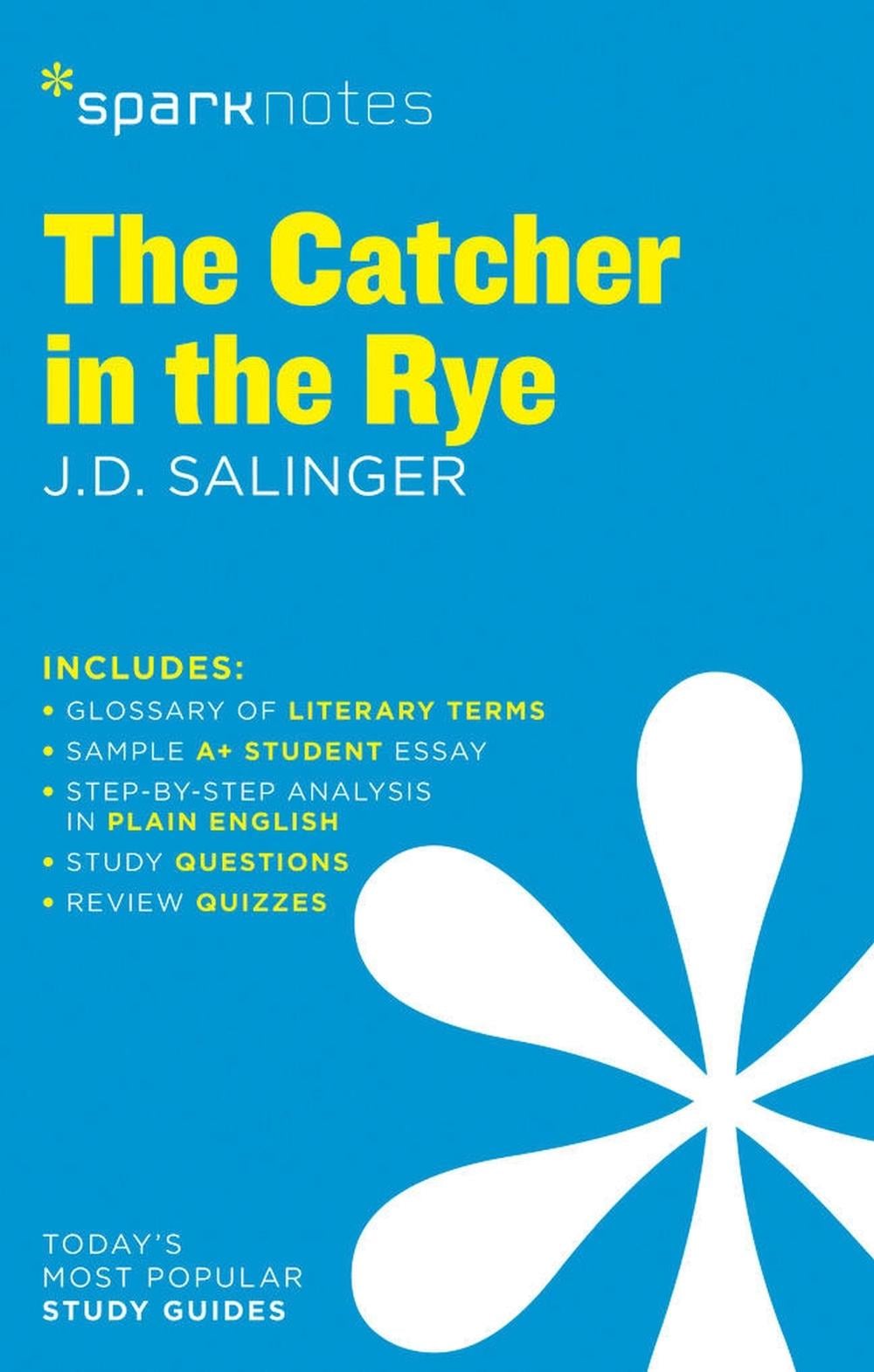 The Catcher in the Rye SparkNotes Literature Guide by J.D. Salinger - ISBN: 9781411469471