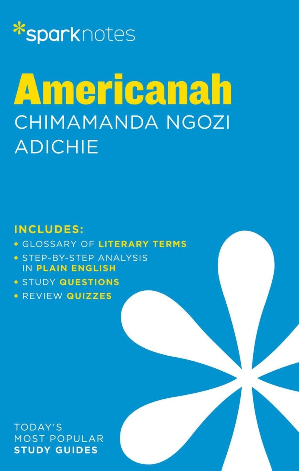 Americanah SparkNotes Literature Guide by SparkNotes - ISBN: 9781411480247