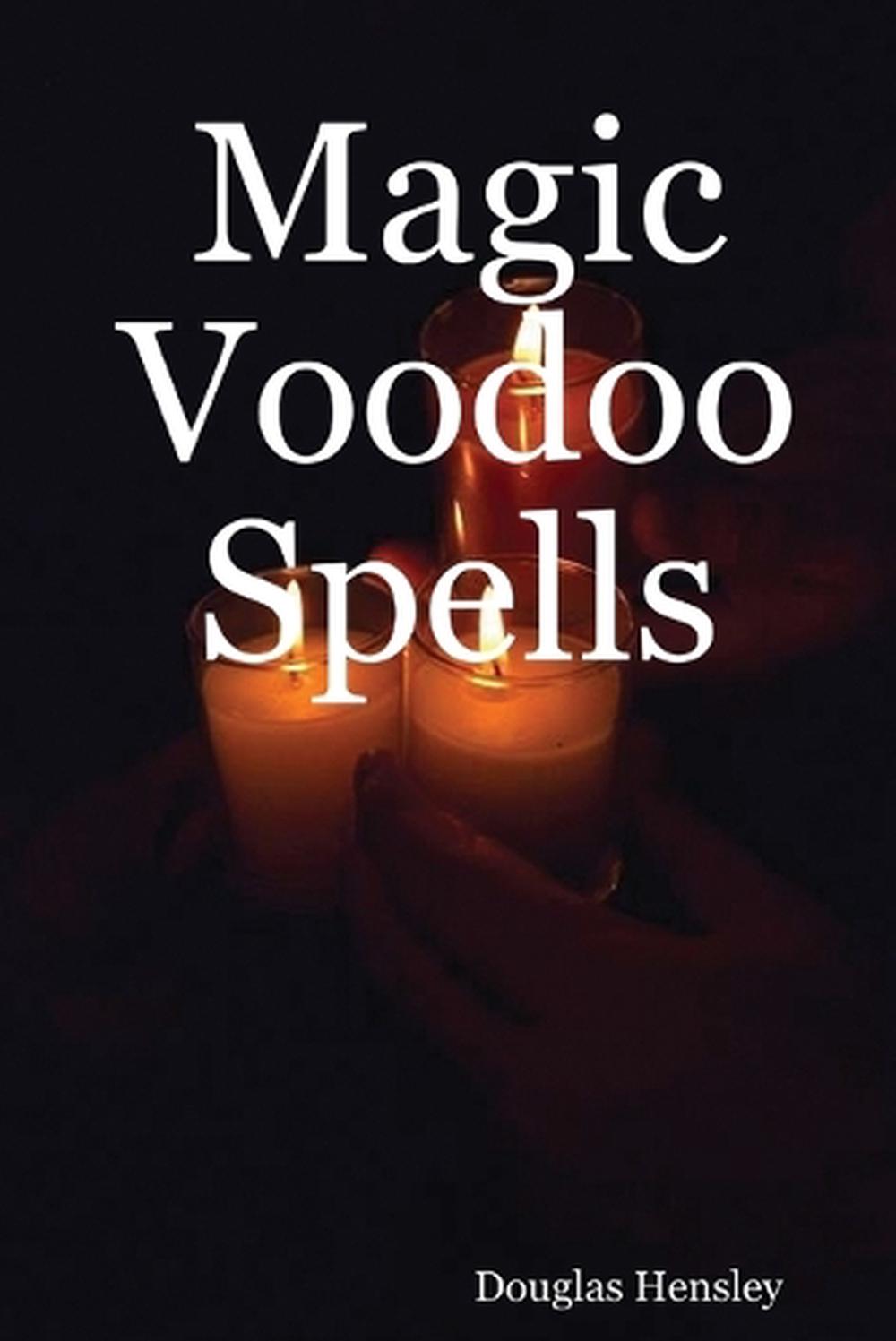 Magic Voodoo Spells by Douglas Hensley - ISBN: 9781411655874